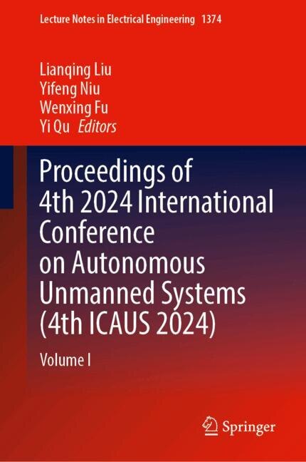 Couverture_Proceedings of 4th 2024 International Conference on Autonomous Unmanned Systems (4th ICAUS 2024)