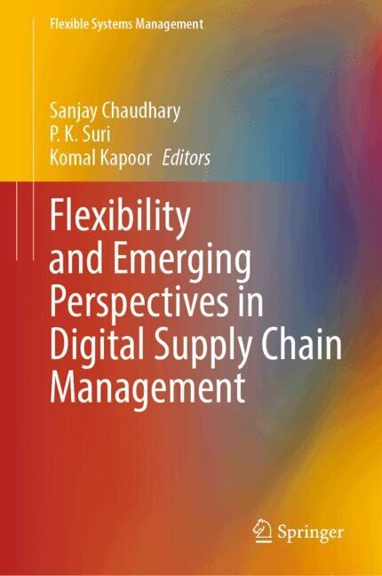 Front cover_Flexibility and Emerging Perspectives in Digital Supply Chain Management