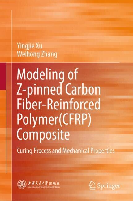 Front cover_Modeling of Z-pinned Carbon Fiber-Reinforced Polymer (CFRP) Composite