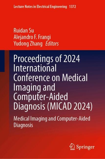 Front cover_Proceedings of 2024 International Conference on Medical Imaging and Computer-Aided Diagnosis (MICAD 2024)