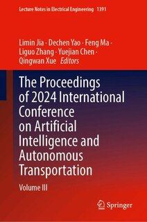 Front cover_The Proceedings of 2024 International Conference on Artificial Intelligence and Autonomous Transportation