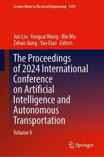 Front cover_The Proceedings of 2024 International Conference on Artificial Intelligence and Autonomous Transportation