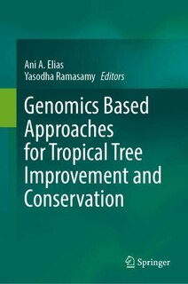 Front cover_Genomics Based Approaches for Tropical Tree Improvement and Conservation