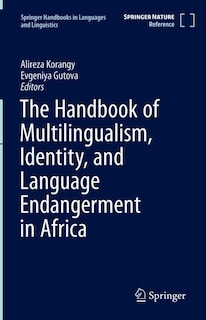Front cover_The Handbook of Multilingualism, Identity, and Language Endangerment in Africa