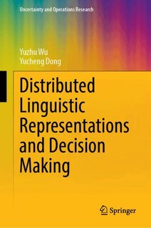 Front cover_Distributed Linguistic Representations and Decision Making