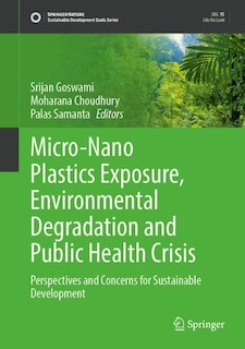 Front cover_Micro-Nano Plastics Exposure, Environmental Degradation and Public Health Crisis