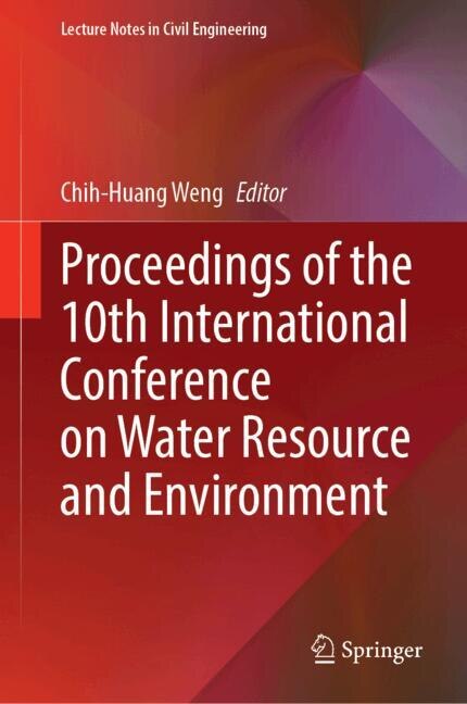 Front cover_Proceedings of the 10th International Conference on Water Resource and Environment
