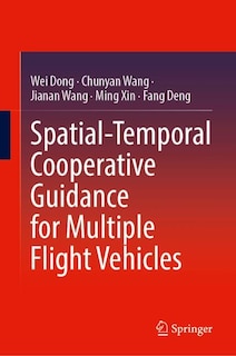 Front cover_Spatial-Temporal Cooperative Guidance for Multiple Flight Vehicles