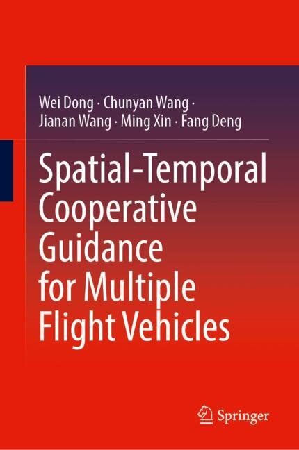 Front cover_Spatial-Temporal Cooperative Guidance for Multiple Flight Vehicles