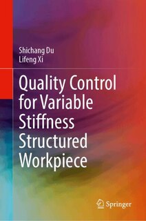 Couverture_Quality Control for Variable Stiffness Structured Workpiece