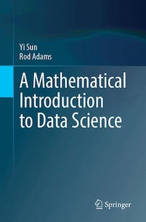 Front cover_A Mathematical Introduction to Data Science