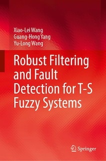 Front cover_Robust Filtering and Fault Detection for T-S Fuzzy Systems