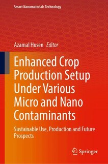 Couverture_Enhanced Crop Production Setup Under Various Micro and Nano Contaminants