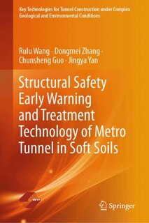 Front cover_Structural Safety Early Warning and Treatment Technology of Metro Tunnel in Soft Soils