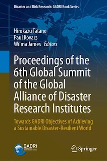 Front cover_Proceedings of the 6th Global Summit of the Global Alliance of Disaster Research Institutes