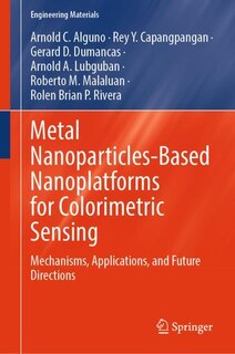 Couverture_Metal Nanoparticles-Based Nanoplatforms for Colorimetric Sensing