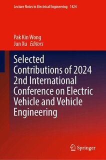 Front cover_Selected Contributions of 2024 2nd International Conference on Electric Vehicle and Vehicle Engineering