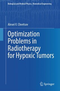 Front cover_Optimization Problems in Radiotherapy for Hypoxic Tumors