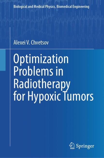 Front cover_Optimization Problems in Radiotherapy for Hypoxic Tumors