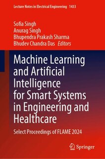 Couverture_Machine Learning and Artificial Intelligence for Smart Systems in Engineering and Healthcare