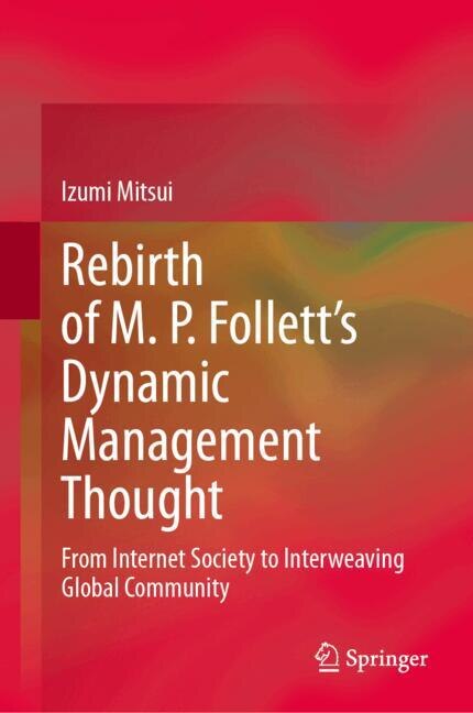 Front cover_Rebirth of M. P. Follett's Dynamic Management Thought