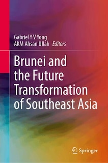Front cover_Brunei and the Future Transformation of Southeast Asia