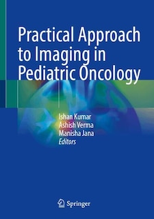 Front cover_Practical Approach to Imaging in Pediatric Oncology