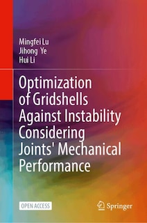 Couverture_Optimization of Gridshells Against Instability Considering Joints' Mechanical Performance
