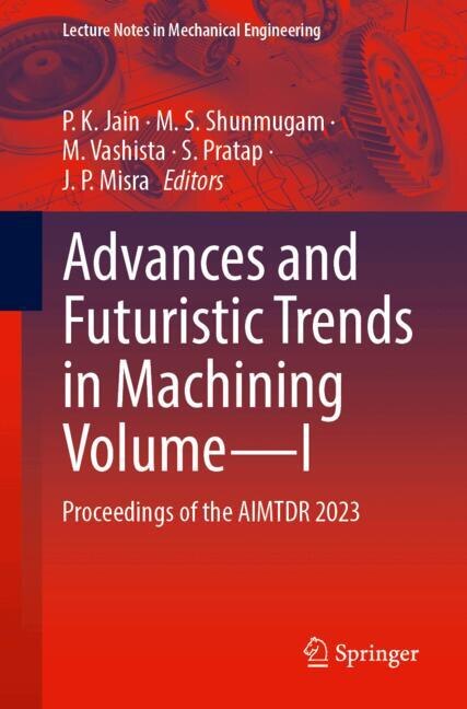 Front cover_Advances and Futuristic Trends in Machining Volume-I