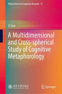 Front cover_A Multidimensional and Cross-spherical Study of Cognitive Metaphorology