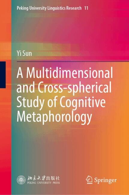 Front cover_A Multidimensional and Cross-spherical Study of Cognitive Metaphorology