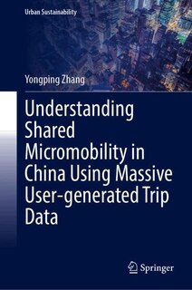 Couverture_Understanding Shared Micromobility in China Using Massive User-generated Trip Data