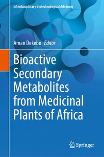 Couverture_Bioactive Secondary Metabolites from Medicinal Plants of Africa