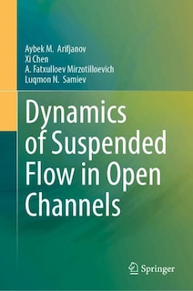 Front cover_Dynamics of Suspended Flow in Open Channels