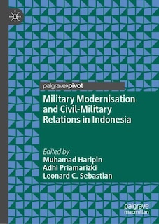 Couverture_Military Modernisation and Civil-Military Relations in Indonesia