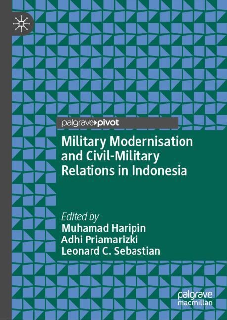 Couverture_Military Modernisation and Civil-Military Relations in Indonesia