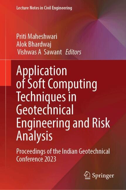 Couverture_Application of Soft Computing Techniques in Geotechnical Engineering and Risk Analysis