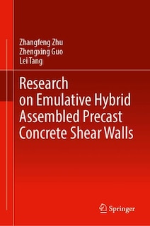 Front cover_Research on Emulative Hybrid Assembled Precast Concrete Shear Walls