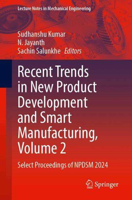 Front cover_Recent Trends in New Product Development and Smart Manufacturing, Volume 2
