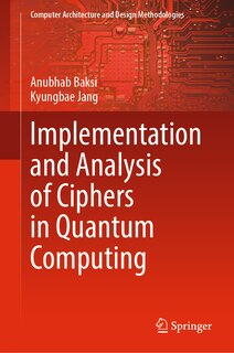 Couverture_Implementation and Analysis of Ciphers in Quantum Computing