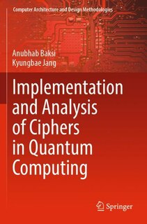 Front cover_Implementation and Analysis of Ciphers in Quantum Computing