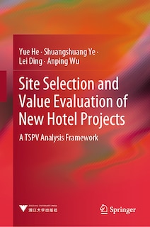 Front cover_Site Selection and Value Evaluation of New Hotel Projects