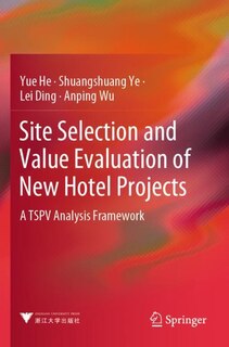 Front cover_Site Selection and Value Evaluation of New Hotel Projects