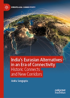 Couverture_India's Eurasian Alternatives in an Era of Connectivity