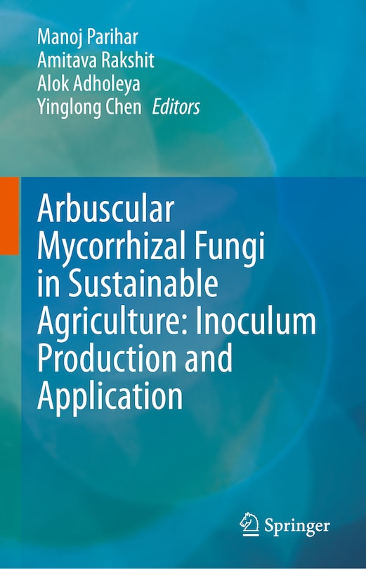 Front cover_Arbuscular Mycorrhizal Fungi in Sustainable Agriculture
