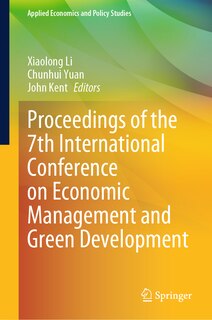 Front cover_Proceedings of the 7th International Conference on Economic Management and Green Development