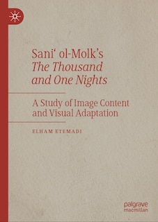 Front cover_Sani' ol-Molk's The Thousand and One Nights