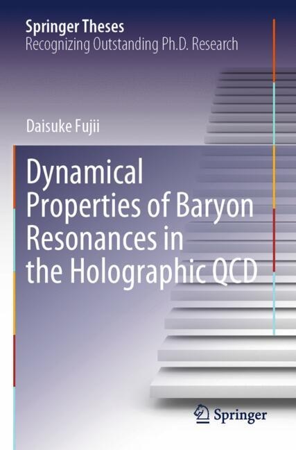 Couverture_Dynamical Properties of Baryon Resonances in the Holographic QCD