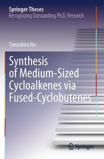 Front cover_Synthesis of Medium-Sized Cycloalkenes via Fused-Cyclobutenes