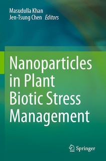 Front cover_Nanoparticles in Plant Biotic Stress Management